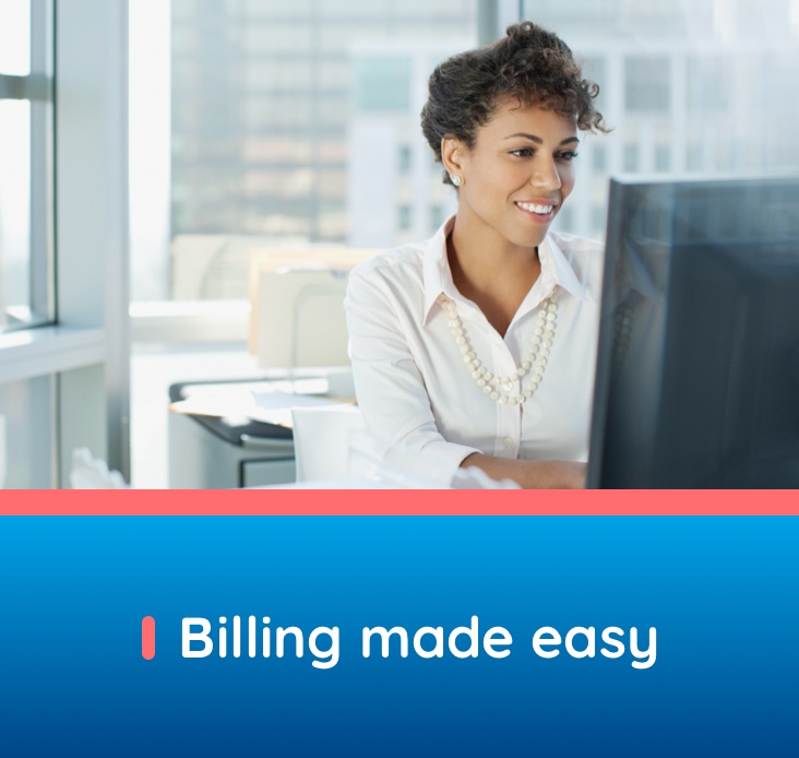 Enjoy a simplified billing experience and more control