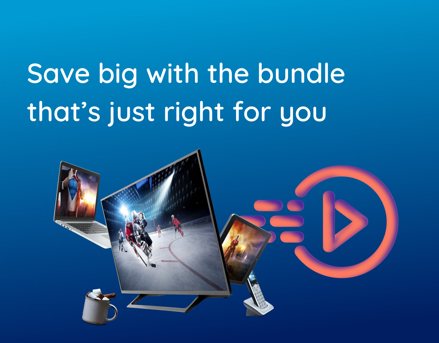 Save big with the bundle that’s just right for you.