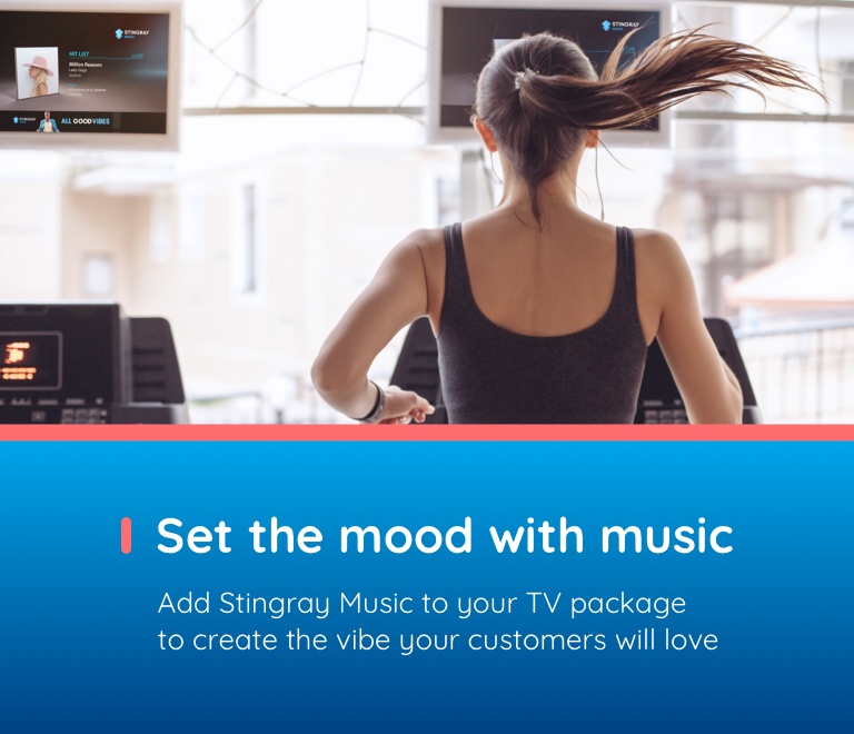 Set the mood with music. Add Stingray Music to your TV package to create the vide your customers will love.