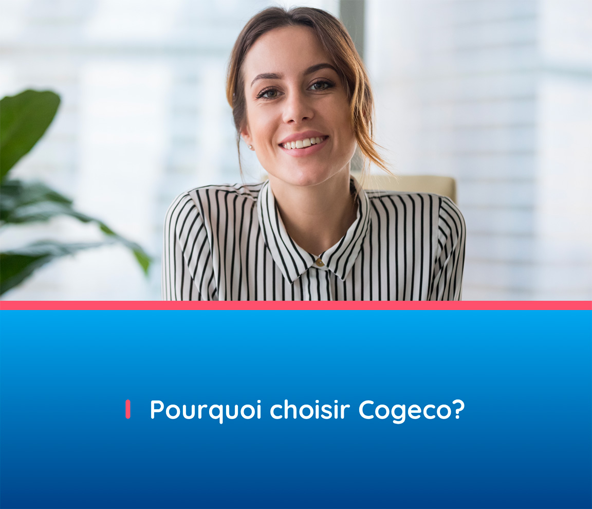 Pourquoi choisir Cogeco?