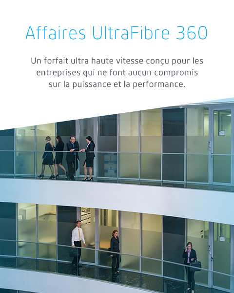 Affaires UltraFibre 360, Forfait Internet d’affaires de Cogeco