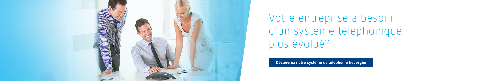 Votre entreprise a besoin d’un système téléphonique plus évolué?