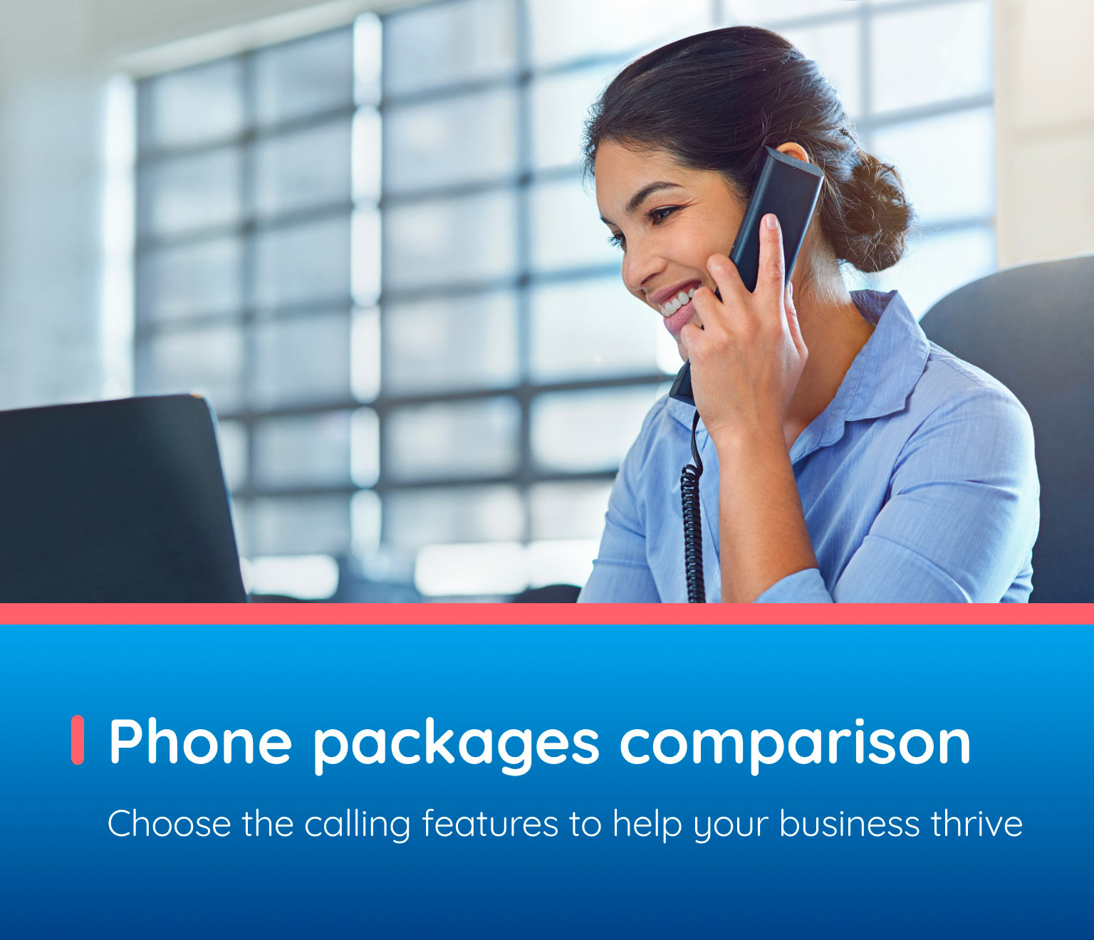 Explore our phone packages and find the right fit for your business.